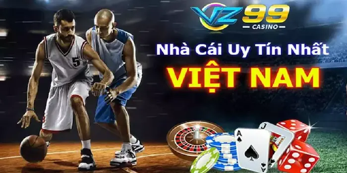 VZ99 Casino Là Một Trong Những Nhà Cái Uy Tín Hàng Đầu Châu Á