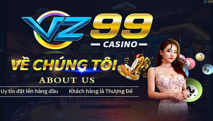 Tổng Quan Về Thương Hiệu Casino VZ99